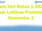 Seni-Tari-Kelas-1-2025-47-Soal-Latihan-untuk-Penilaian-Semester-1.jpg