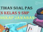 Simak-Latihan-Soal-PAS-Kelas-9-SMP-sdf-sd.jpg