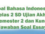 Soal-Bahasa-Indonesia-Kelas-2-SD-Ujian-Akhir-Semester-2-dan-Kunci-Jawaban-Soal-Essay.jpg