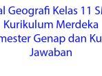 Soal-Geografi-Kelas-11-SMA-Kurikulum-Merdeka-Semester-Genap-dan-Kunci-Jawaban.jpg