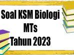 Soal-KSM-Biologi-MTs-tahun-2023.jpg