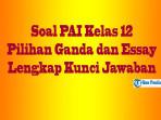 Soal-PAI-Kelas-12-Pilihan-dan-Essay-dcfvgfbh.jpg