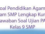 Soal-Pendidikan-Agama-Islam-SMP-Lengkap-Kunci-Jawaban-Soal-Ujian-PAI-Kelas-9-SMP.jpg