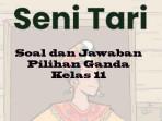 Soal-Seni-Tari-Kelas-11-vbhjn.jpg
