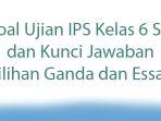 Soal-Ujian-IPS-Kelas-6-SD-dan-Kunci-Jawaban-Pilihan-Ganda-dan-Essay.jpg