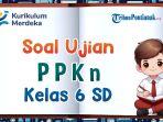 Soal-Ujian-PPKn-kelas-6-SD-Kurikulum-Merdeka.jpg