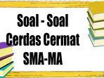 Soal-cerdas-cermat-terbaru-tingkat-SMA-MA-2023.jpg