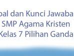 Soal-dan-Kunci-Jawaban-SMP-Agama-Kristen-Kelas-7-Pilihan-Ganda.jpg