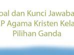 Soal-dan-Kunci-Jawaban-SMP-Agama-Kristen-Kelas-9-Pilihan-Ganda.jpg