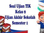 Soal-dan-kunci-jawaban-TIK-Kelas-9-semester-1.jpg