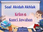 Soal-latihan-Akidah-Akhlak-Kelas-6-Semester-2.jpg
