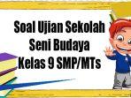 Soal-latihan-Seni-Budaya-Kelas-9-SMPMTs.jpg