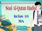 Soal-latihan-dalam-menghadapi-ujian-sekolah-AlQuran-Hadist-Kelas-10-lengkap-kunci-jawaban.jpg