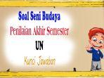 Soal-latihan-ujian-sekolah-pelajaran-seni-budaya-kelas-2.jpg