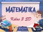 Soal-matematika-kelas-3-persiapan-hadapi-ujian-sekolah.jpg
