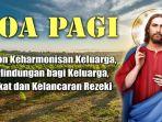 bacaan-doa-pagi-katolik-sebelum-beraktivitas-dan-manfaat-doa-menurut-pandangan-iman-katolik.jpg