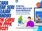 cara-daftar-seri-belajar-mandiri-calon-guru-asn-ppk-2021-login-httpsgurubelajarkemdikbudgoid.jpg