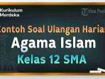 contoh-soal-Agama-Islam-Kelas-12-SMA-dan-kunci-jawaban.jpg