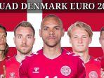 daftar-skuad-denmark-euro-2021-babak-16-besar-euro-2021-lengkap-pemain-denmark-euro-2021-terbaik.jpg