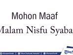 ilustrasi-kata-kata-mohon-maaf-di-malam-nisfu-syaban-2022.jpg