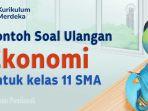mari-kita-simak-bersama-contoh-soal-ulangan-Ekonomi-Kelas-11-SMA-berikut-ini.jpg
