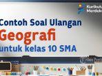 mari-kita-simak-bersama-contoh-soal-ulangan-Geografi-Kelas-10-SMA-berikut-ini.jpg