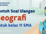 mari-kita-simak-bersama-contoh-soal-ulangan-Geografi-Kelas-11-SMA-berikut-ini.jpg