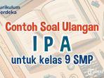 mari-kita-simak-bersama-contoh-soal-ulangan-IPA-Kelas-9-SMP-berikut-ini.jpg