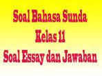 soal-Essay-Bahasa-Sunda-Kelas-11.jpg