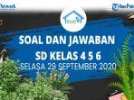 soal-dan-jawaban-sd-kelas-4-6-selasa-29-september-2020.jpg