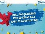 soal-dan-jawaban-tvri-rabu-19-agustus-2020-sd-kelas-4-6.jpg