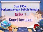 soal-latihan-lengkap-dengan-kunci-jawaban-PJOK-Kelas-7.jpg