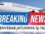 terungkap-penyebab-sriwijaya-air-sj182-jatuh-hingga-misteri-memori-kotak-hitam-cvr.jpg