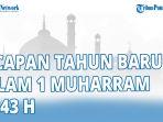 ucapan-tahun-baru-islam-1-muharam-1443-hijriyah.jpg