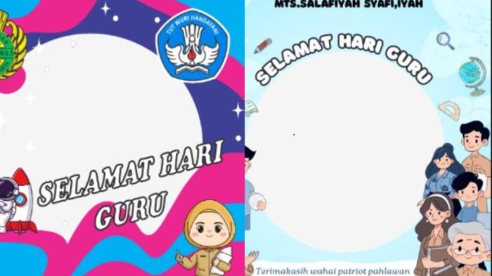 45 Link Twibbon Hari Guru Nasional 2025, Lengkap Cara Pakai, Gampang dan Gratis Cocok untuk Sosmed