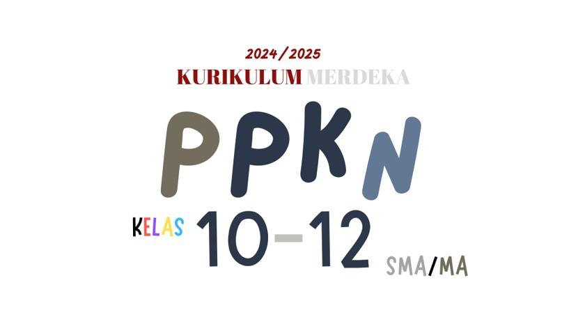 Latihan Soal UAS, SAS, PAS Kurikulum Merdeka 2024 Kelas 12 Semester I Mapel PKN, Ada Kunci Jawaban
