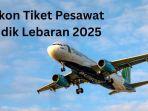 Alhamdulillah-Pemeritah-Beri-Diskon-Tiket-Pesawat-Lebaran-2025.jpg