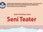 Link-Download-Buku-Panduan-Guru-Kurikulum-Merdeka-untuk-SDMI-Kelas-1-6-Mapel-Seni-Teater.jpg