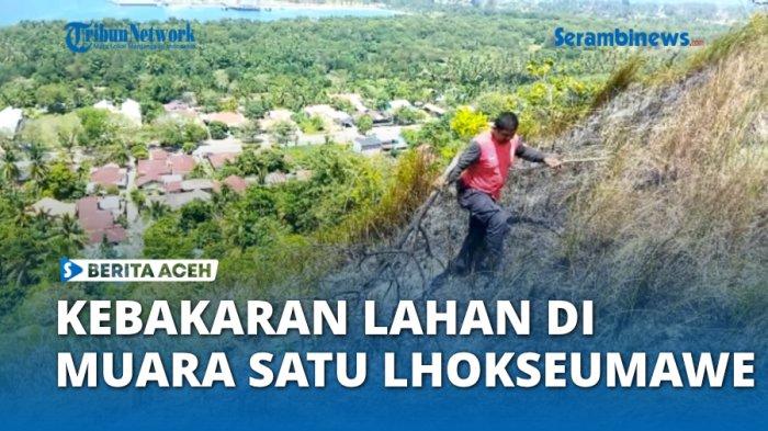Kebakaran-Lahan-Seluas-25-Hektare-Terjadi-di-Perbukitan-Lhokseumawe.jpg