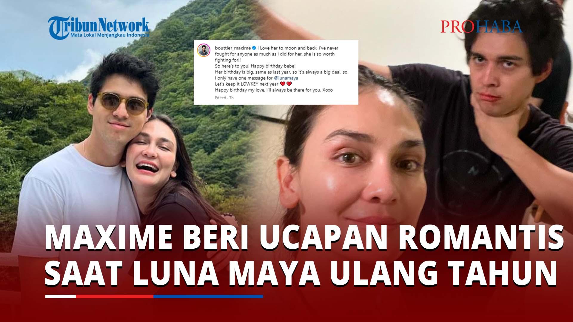 Maxime-Bouttier-Beri-Ucapan-Romantis-saat-Luna-Maya-Ulang-Tahun-Sebut-Sangat-Layak-Diperjuangkan.jpg