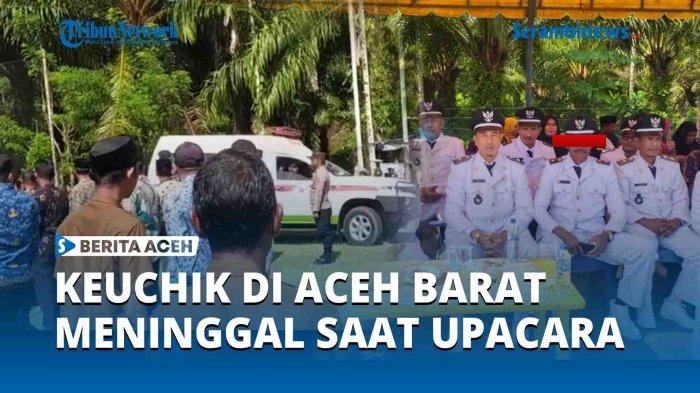 Seorang-Keuchik-di-Aceh-Barat-Meninggal-Dunia-Saat-Peringati-HUT-RI.jpg