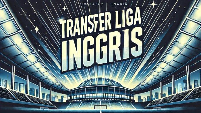 Transfer-Liga-Inggris-versi-AI.jpg