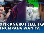 Aksi-Sopir-Angkot-Lecehkan-Penumpang-Wanita-Terekam-Kamera-Video.jpg