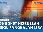 HANCO-Detik-detik-100-Roket-Hizbullah-Jebol-Pangkalan-Keila-Israel-Hancur-Lebur.jpg
