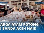 Harga-Ayam-Potong-di-Banda-Aceh-Naik-Hingga-Rp-70-ribu.jpg