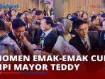 KENAK-LOE-Momen-Emak-emak-Cubit-Pipi-Mayor-Teddy.jpg