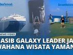 KEREN-Kapal-GALAXY-LEADER-yang-Dibajak-Houthi-Kini-Jadi-Destinasi-Wisata-Warga-Yaman.jpg