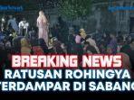 LAGI-200-Imigran-Rohingya-Terdampar-di-Kota-Sabang.jpg