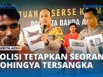 NYAN-Polresta-Banda-Aceh-Tetapkan-Seorang-Etnis-Rohingya-Tersangka-Penyeludupan-Manusia.jpg