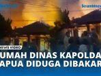Rumah-Dinas-Kapolda-Papua-Dibakar.jpg